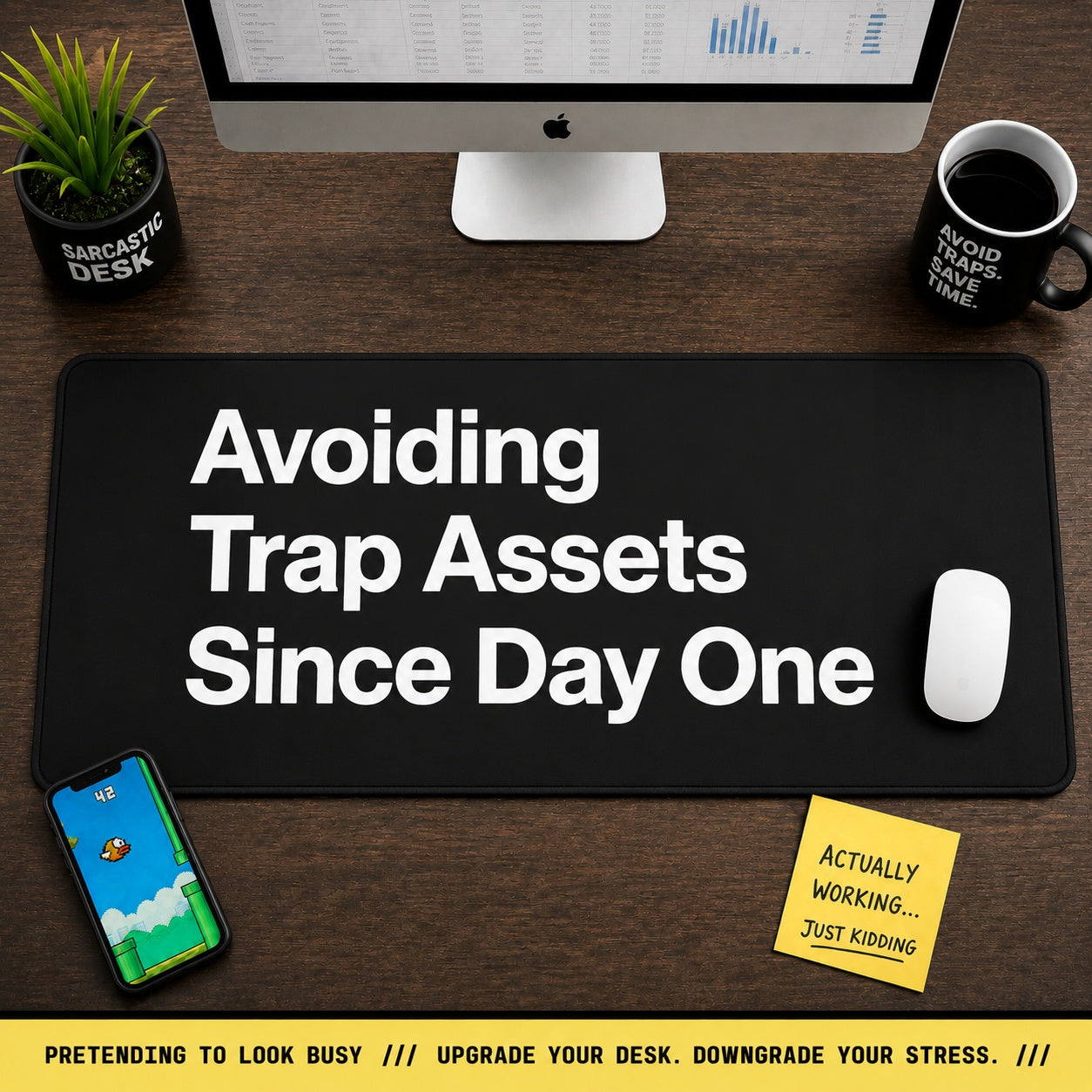 
Avoiding Trap Assets Since Day One Desk Mat