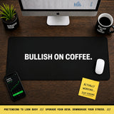 
Bullish on Coffee Desk Mat