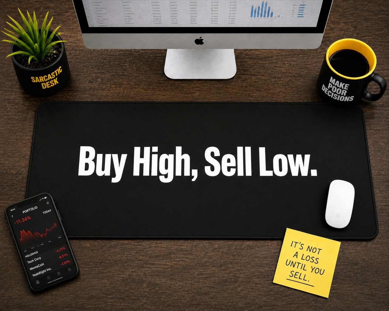 
Buy High, Sell Low Desk Mat