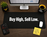 
Buy High, Sell Low Desk Mat