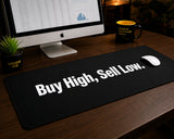 
Buy High, Sell Low Desk Mat
