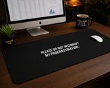 
Do Not Interrupt My Procrastination Desk Mat