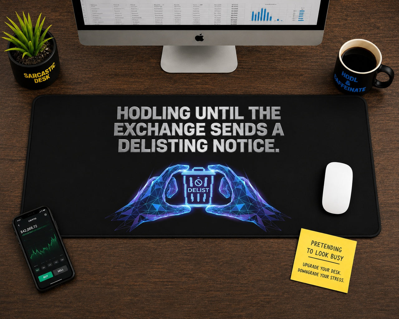 
Alfombrilla de escritorio: "HODL hasta que el exchange envíe un aviso de eliminación de la lista"