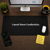 
I Speak Fluent Candlesticks Desk Mat