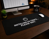 
Installing Patience Desk Mat