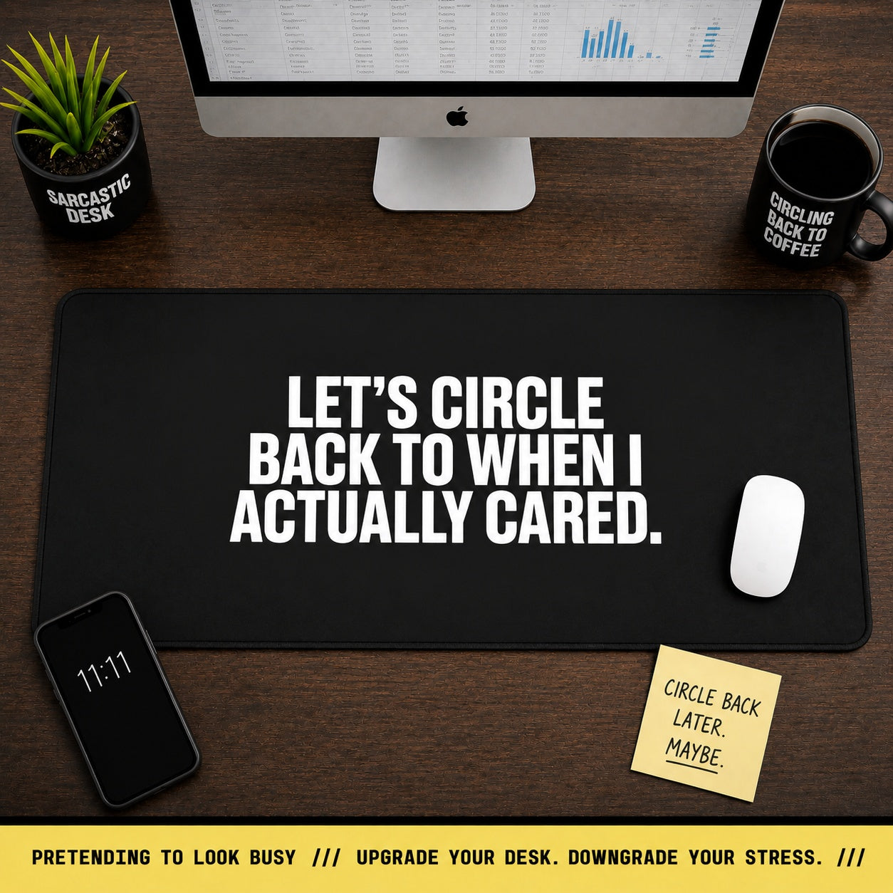 
Let’s Circle Back Desk Mat