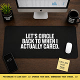 
Let’s Circle Back Desk Mat