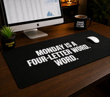 
Monday is a Four-Letter Word Desk Mat