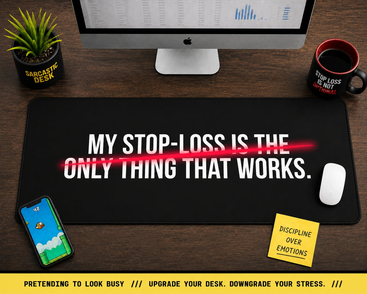 
My Stop-Loss Is The Only Thing That Works Desk Mat