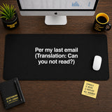 
Per My Last Email Desk Mat