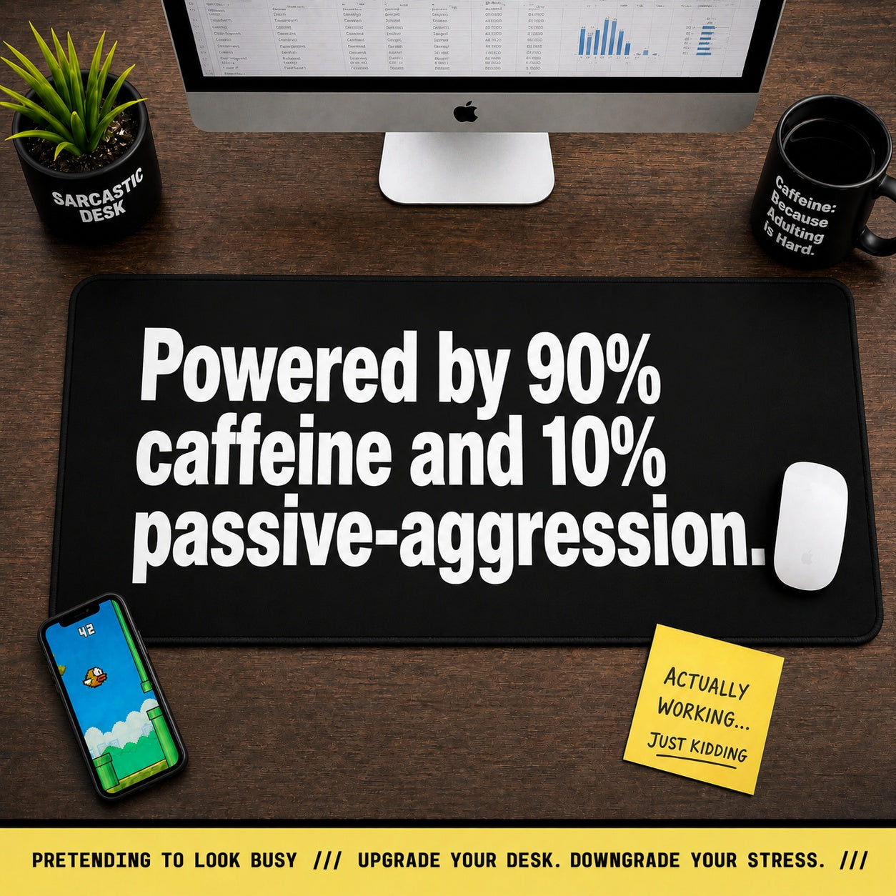 
Powered by Caffeine & Passive-Aggression Desk Mat