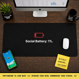 
Social Battery 1% Desk Mat
