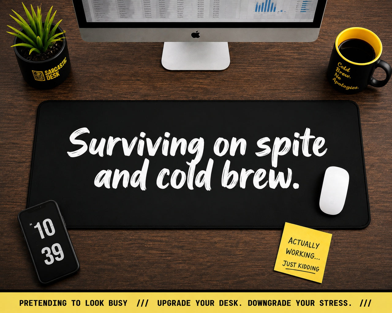 
Surviving on Spite and Cold Brew Desk Mat