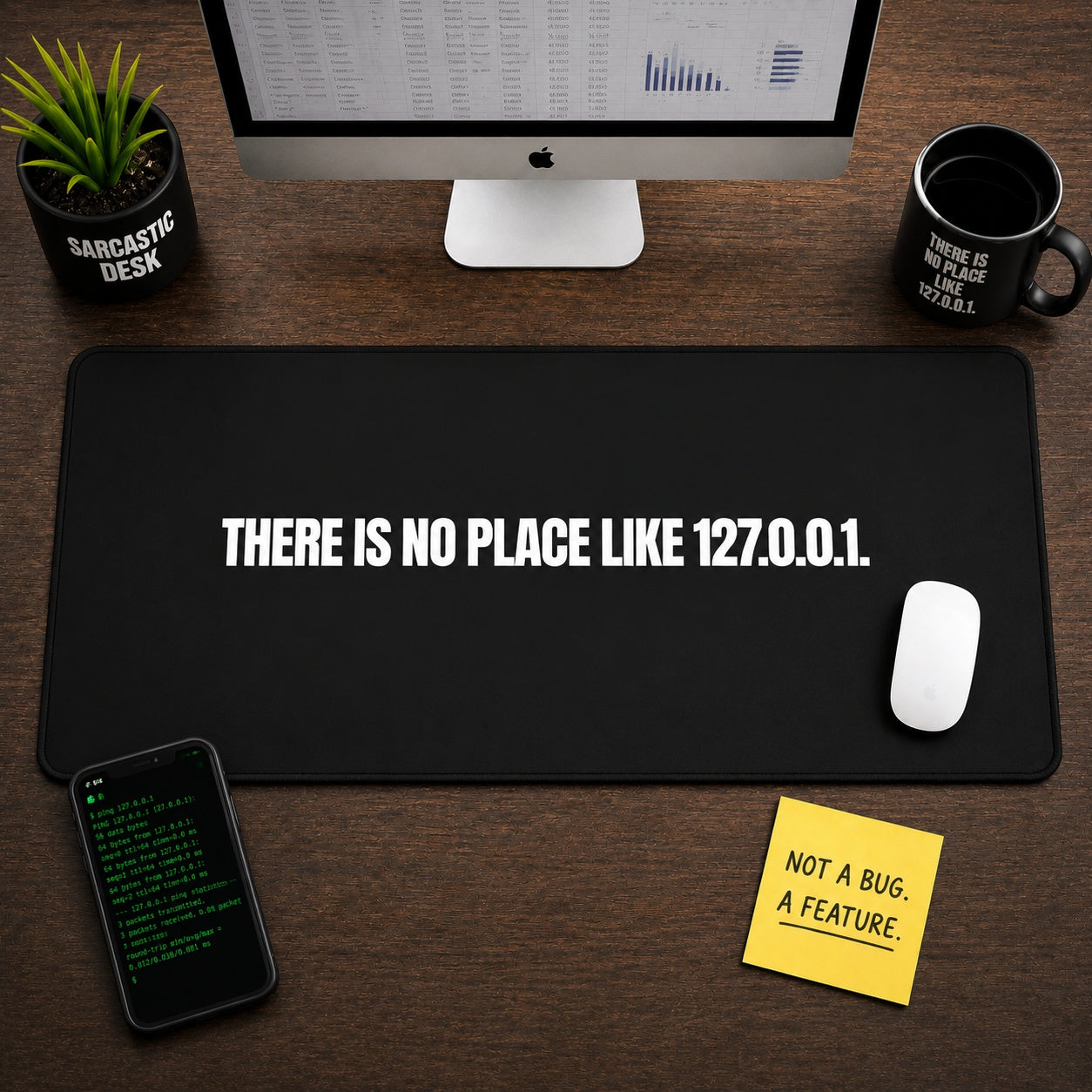 
There Is No Place Like 127.0.0.1 Desk Mat