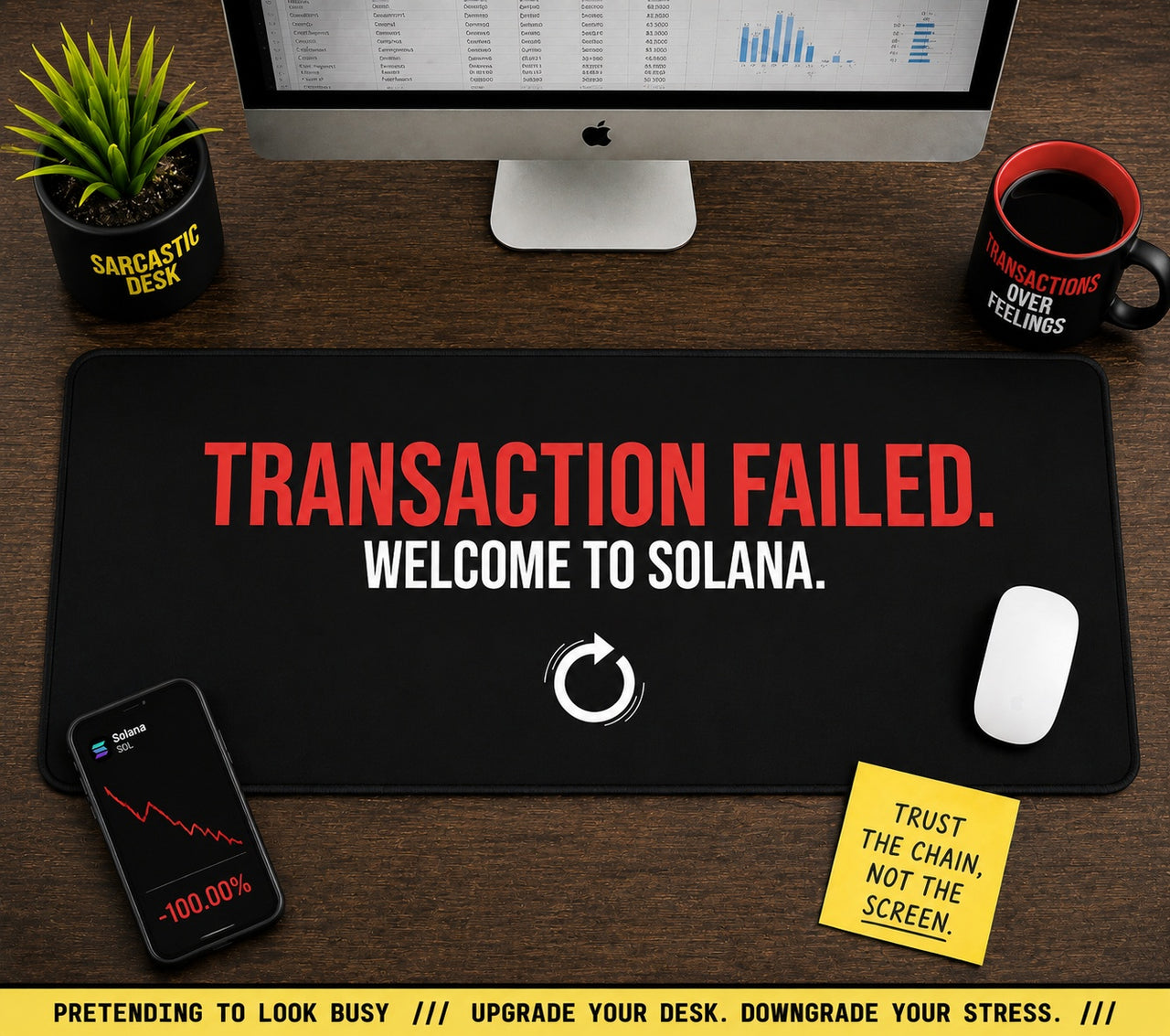 
Transaction Failed. Welcome to Solana. Desk Mat