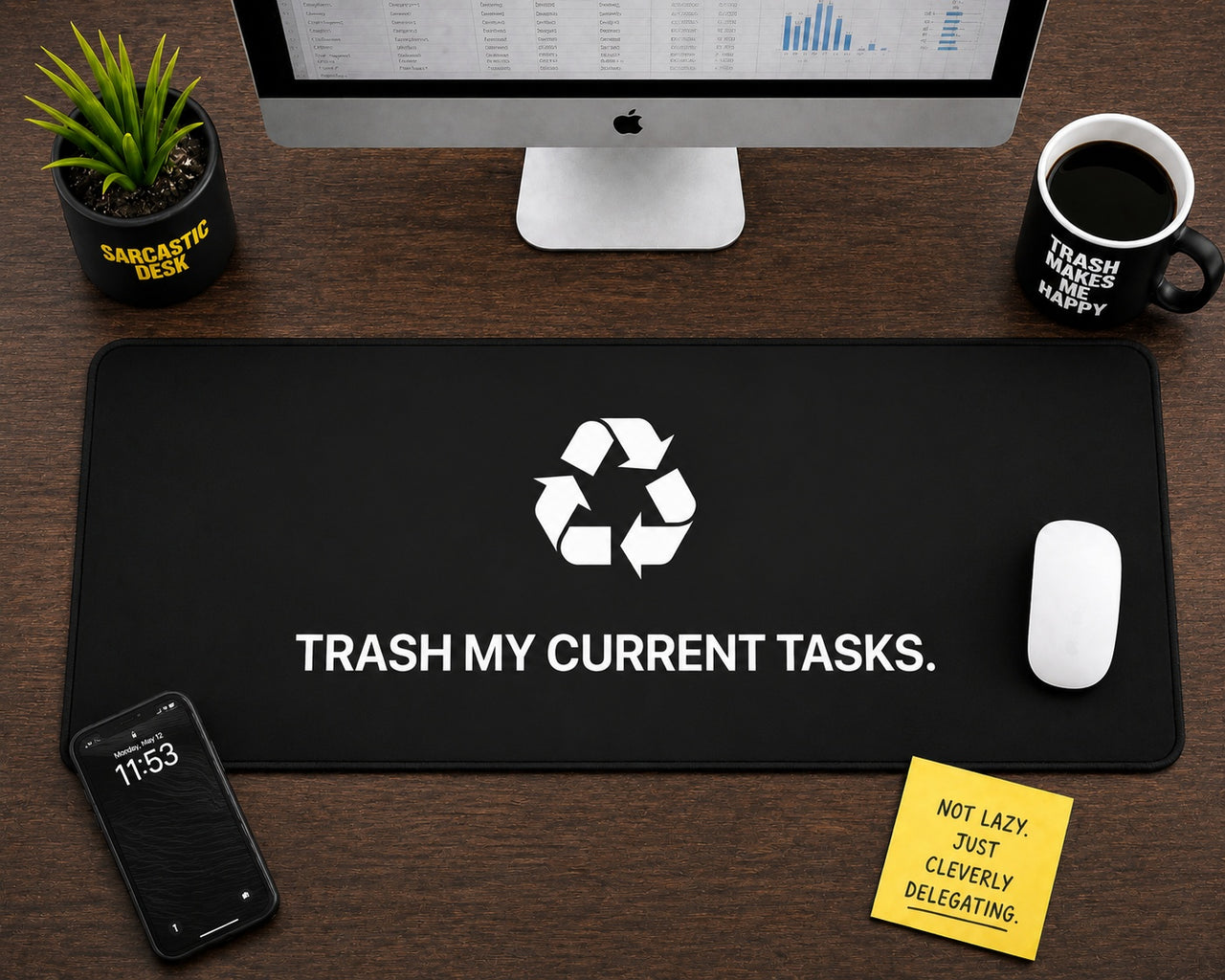 
Trash My Current Tasks Desk Mat