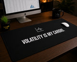 
Volatility is My Cardio Desk Mat